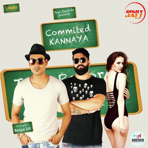 Download Commited Kannaya Bagga Gill mp3 song, Commited Kannaya Bagga Gill full album download