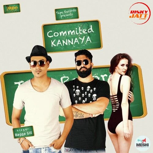 Download Commited Kannaya Bagga Gill mp3 song
