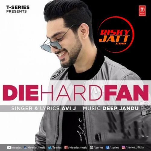 Download Die Hard Fan Avi J mp3 song, Die Hard Fan Avi J full album download