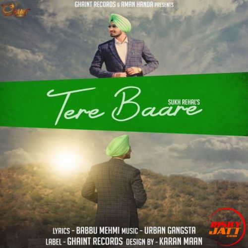 Download Tere Baare Sukh Rehal mp3 song, Tere Baare Sukh Rehal full album download