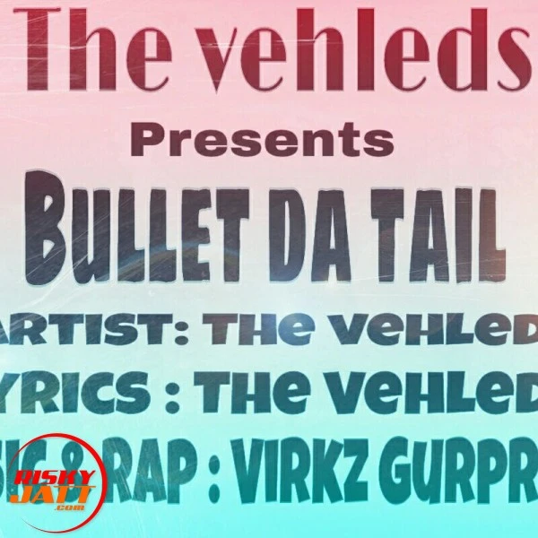 Download Bullet Da Tail The Vehleds mp3 song
