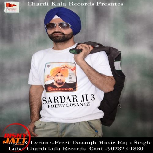 Download Sardar Ji 3 Preet Dosanjh mp3 song, Sardar Ji 3 Preet Dosanjh full album download