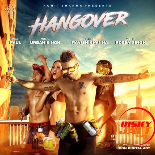 Download Hangover Raul mp3 song, Hangover Raul full album download