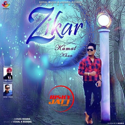 Download Zikar Kamal Khan mp3 song, Zikar Kamal Khan full album download