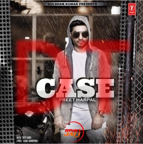 Download Case Preet Harpal mp3 song, Case - The Time Continue Preet Harpal full album download