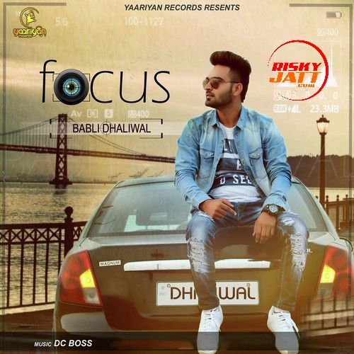 Download Focus Babli Dhaliwal mp3 song, Focus Babli Dhaliwal full album download