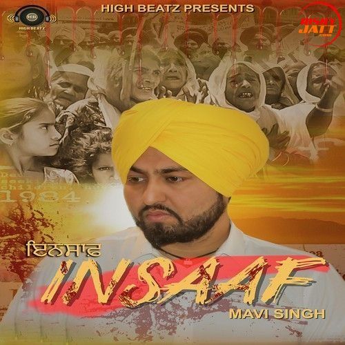 Download Insaaf Mavi Singh mp3 song, Insaaf Mavi Singh full album download