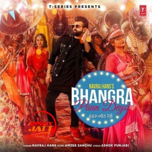 Download Bhangra Paun Deyo Navraj Hans mp3 song, Bhangra Paun Deyo Navraj Hans full album download