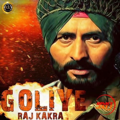Download Goliye Raj Kakra mp3 song, Goliye Raj Kakra full album download