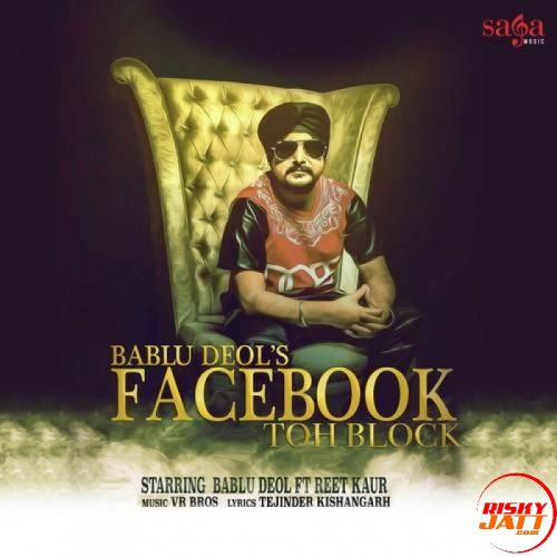 Download Facebook Toh Block Bablu Deol mp3 song, Facebook Toh Block Bablu Deol full album download