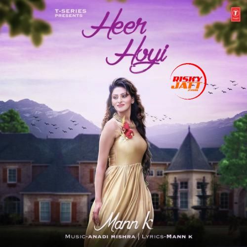 Download Heer Hoyi Mann K mp3 song, Heer Hoyi Mann K full album download