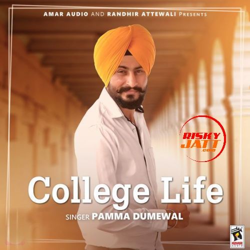 Download College Life Pamma Dumewal mp3 song, College Life Pamma Dumewal full album download