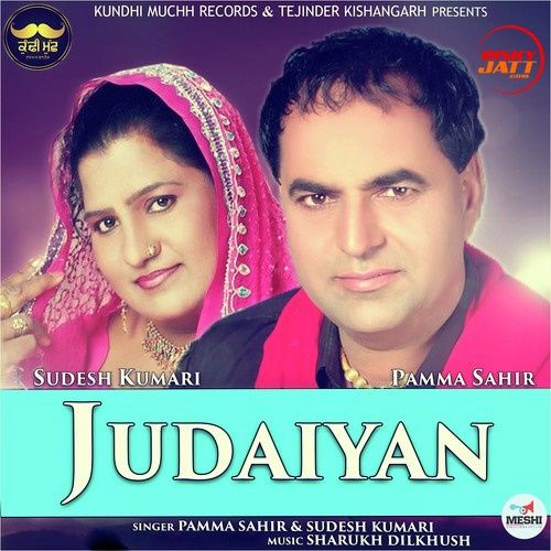 Download Judaiyan Pamma Sahir, Sudesh Kumari mp3 song, Judaiyan Pamma Sahir, Sudesh Kumari full album download