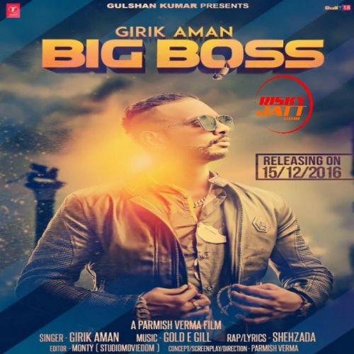 Big Boss Lyrics by Girik Aman