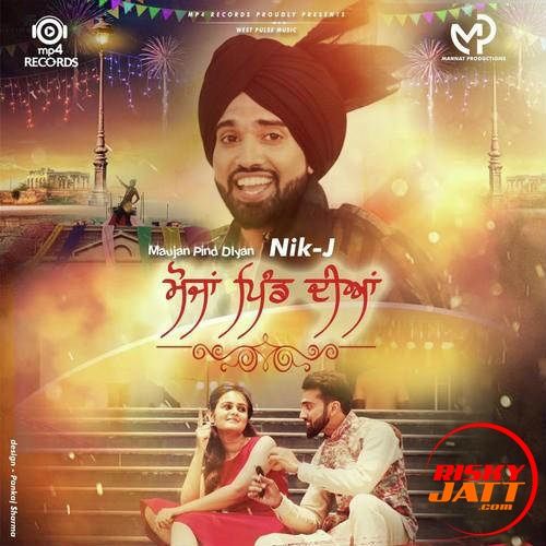 Download Maujan Pind Diyan Nik-J mp3 song, Maujan Pind Diyan Nik-J full album download