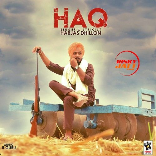 Download Haq Harjas Dhillon mp3 song, Haq Harjas Dhillon full album download