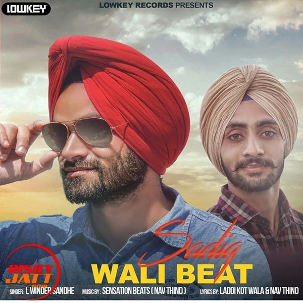 Download Sadiq Wali Beat L Winder Sandhe mp3 song