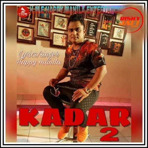 Download Kadar 2 Happy Manila mp3 song, Kadar 2 Happy Manila full album download
