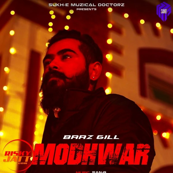 Download Modhwaar Baaz Gill and San-B mp3 song