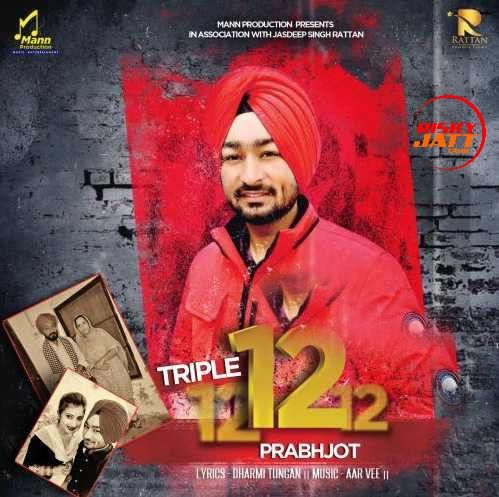 Download Triple 12 Prabhjot mp3 song, Triple 12 Prabhjot full album download