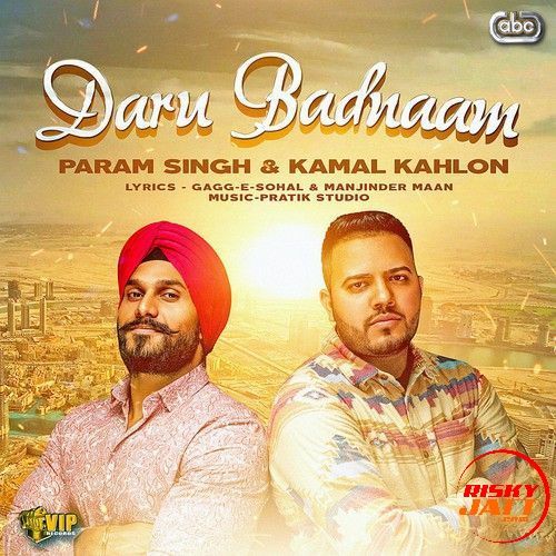 Download Daru Badnaam Param Singh, Kamal Kahlon mp3 song, Daru Badnaam Param Singh, Kamal Kahlon full album download
