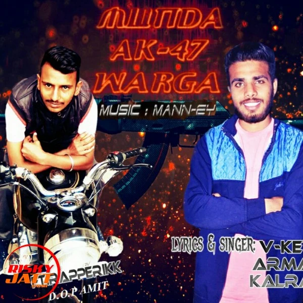 Download Munda Ak47 Warga V Key Armani Kalram mp3 song