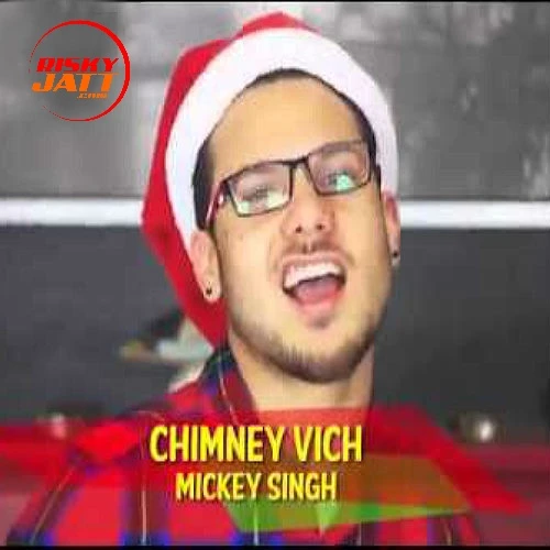 Download Chimney Vich Mickey Singh, Jus Reign mp3 song, Chimney Vich Mickey Singh, Jus Reign full album download