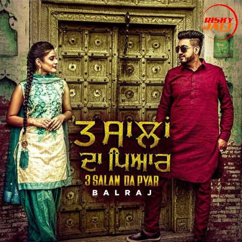 Download 3 Salan Da Pyar Balraj mp3 song, 3 Salan Da Pyar Balraj full album download