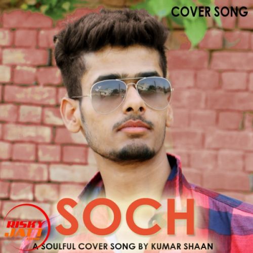 Download Soch Kumar Shaan mp3 song, Soch Kumar Shaan full album download