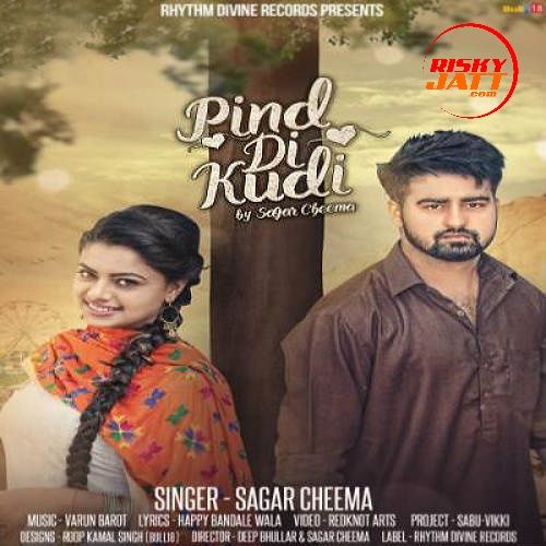 Download Pind Di Kudi Sagar Cheema mp3 song, Pind Di Kudi Sagar Cheema full album download