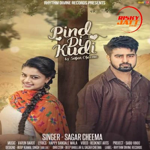Download Pind Di Kudi Sagar Cheema mp3 song, Pind Di Kudi Sagar Cheema full album download