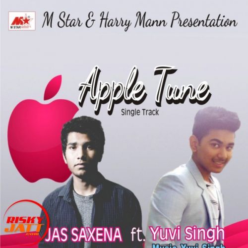 Download Apple Tune Jas Saxsena, Yuvi Singh mp3 song, Apple Tune Jas Saxsena, Yuvi Singh full album download
