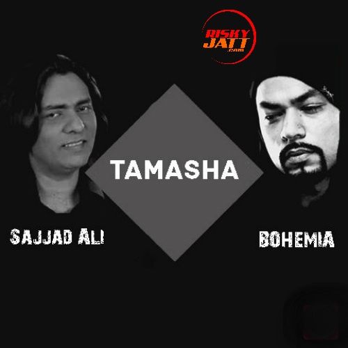 Download Tamasha Bohemia, Sajjad Ali mp3 song, Tamasha Bohemia, Sajjad Ali full album download
