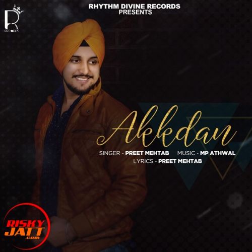 Download Akkdan Preet Mehtab mp3 song, Akkdan Preet Mehtab full album download