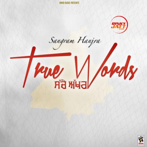 Download True Words Sangram Hanjra mp3 song, True Words Sangram Hanjra full album download