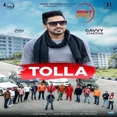 Download Tolla Gavvy Chatha mp3 song, Tolla Gavvy Chatha full album download