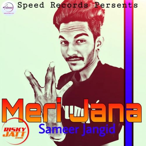 Download Meri jana Sameer Jangid mp3 song, Meri jana Sameer Jangid full album download