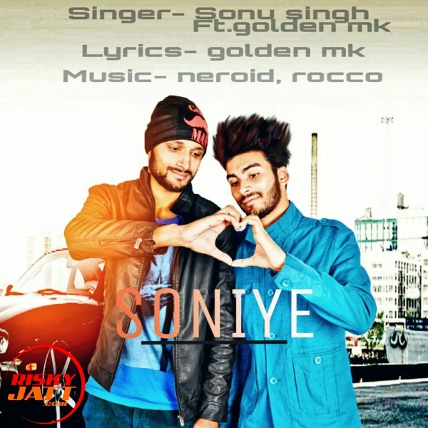 Download Soniye Sonu Singh and Golden Mk mp3 song