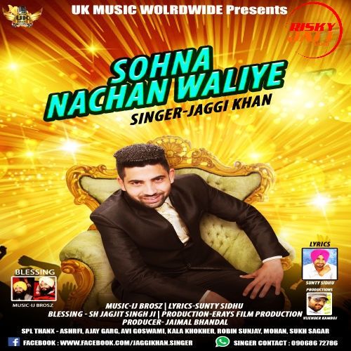 Download Sohna Nachan Waliye Jaggi Khan mp3 song, Sohna Nachan Waliye Jaggi Khan full album download