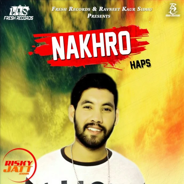 Download Nakhro Haps mp3 song