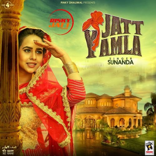 Jatt Yamla Lyrics by Sunanda