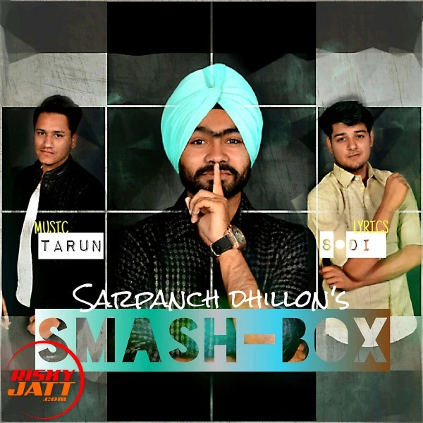 Download Smash Box Sarpanch Dhillon mp3 song