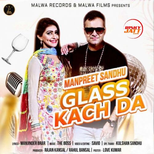 Download Glass Kach Da Manpreet Sandhu mp3 song, Glass Kach Da Manpreet Sandhu full album download