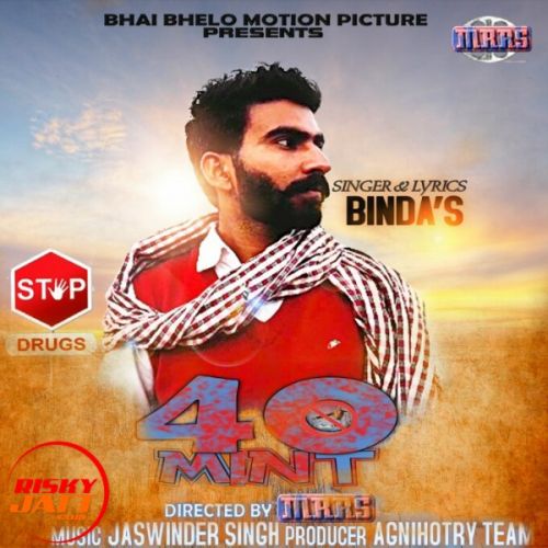 Download 40 Mint Binda's mp3 song, 40 Mint Binda's full album download