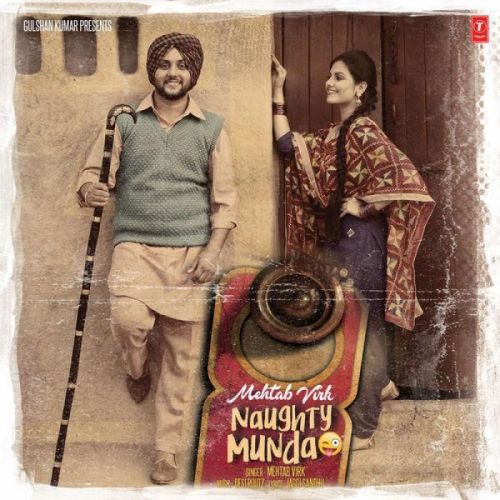 Download Naughty Munda Mehtab Virk mp3 song, Naughty Munda Mehtab Virk full album download
