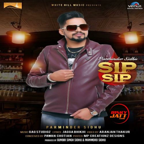 Download Sip Sip Parminder Sidhu mp3 song, Sip Sip Parminder Sidhu full album download