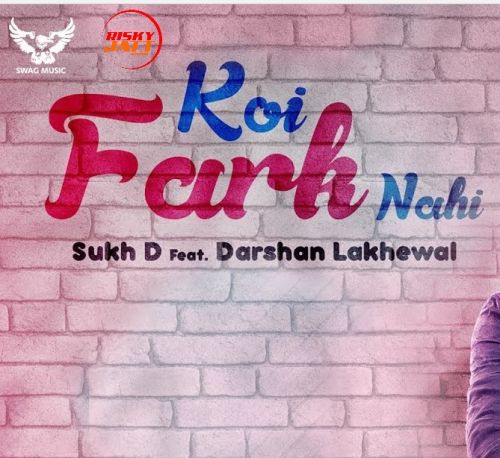 Download Koi Fark Nahi Sukh D mp3 song, Koi Fark Nahi Sukh D full album download