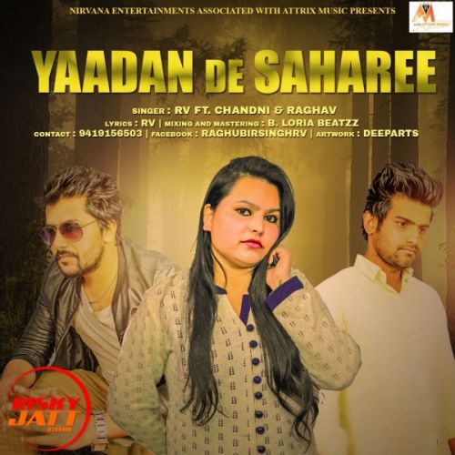 Download Yaadan De Saharee RV, Chandni, Raghav mp3 song, Yaadan De Saharee RV, Chandni, Raghav full album download