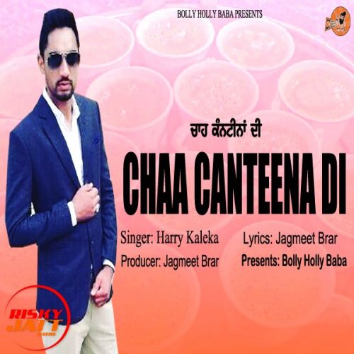 Download Chaa Canteena Di Harry Kaleka mp3 song, Chaa Canteena Di Harry Kaleka full album download