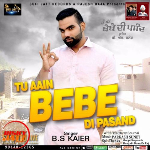 Download Tu Aain Beba Di Pasand B s Kaier mp3 song, Tu Aain Beba Di Pasand B s Kaier full album download